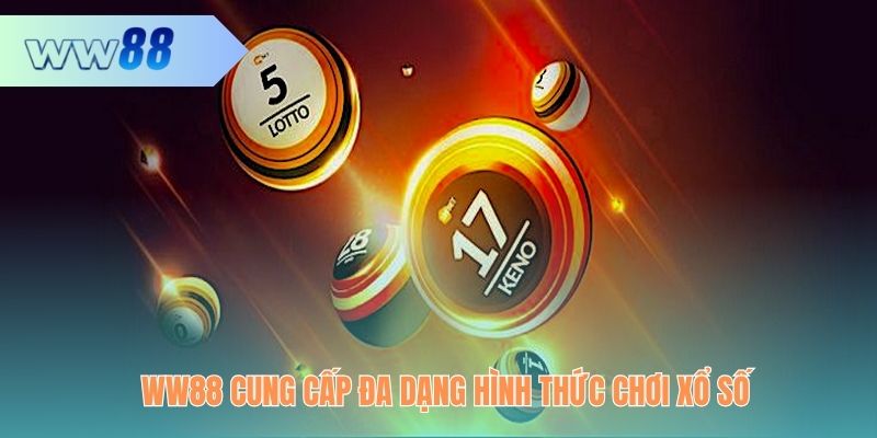 Nhà cái cung cấp đa dạng hình thức chơi xổ số