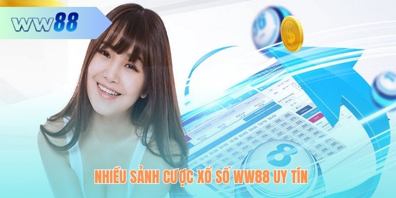 Nhiều sảnh cược xổ số WW88 uy tín